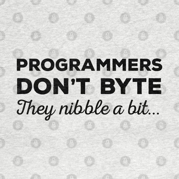 Programmers don't byte, they nibble a bit - Funny Programming Jokes - Light Color by springforce